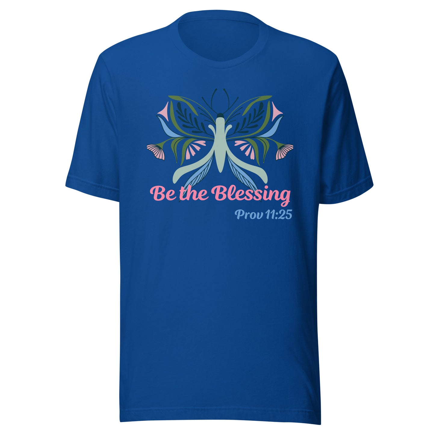 Be The Blessing Butterfly Prov 11:25 Unisex t-shirt