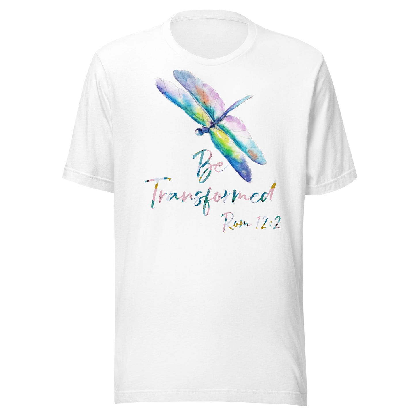 Be Transformed Colorful Dragonfly & Print Rom 12:2 Unisex t-shirt