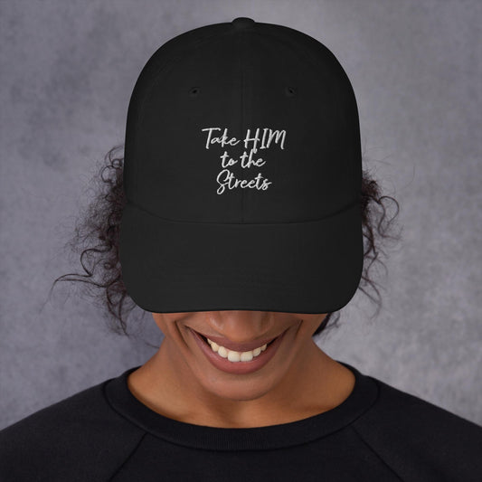 Take HIM to the Streets Hat