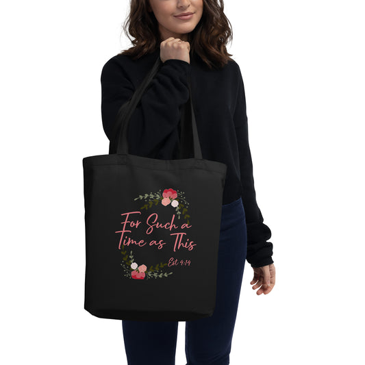 For Such a Time as This Est 4:14 Eco Tote Bag