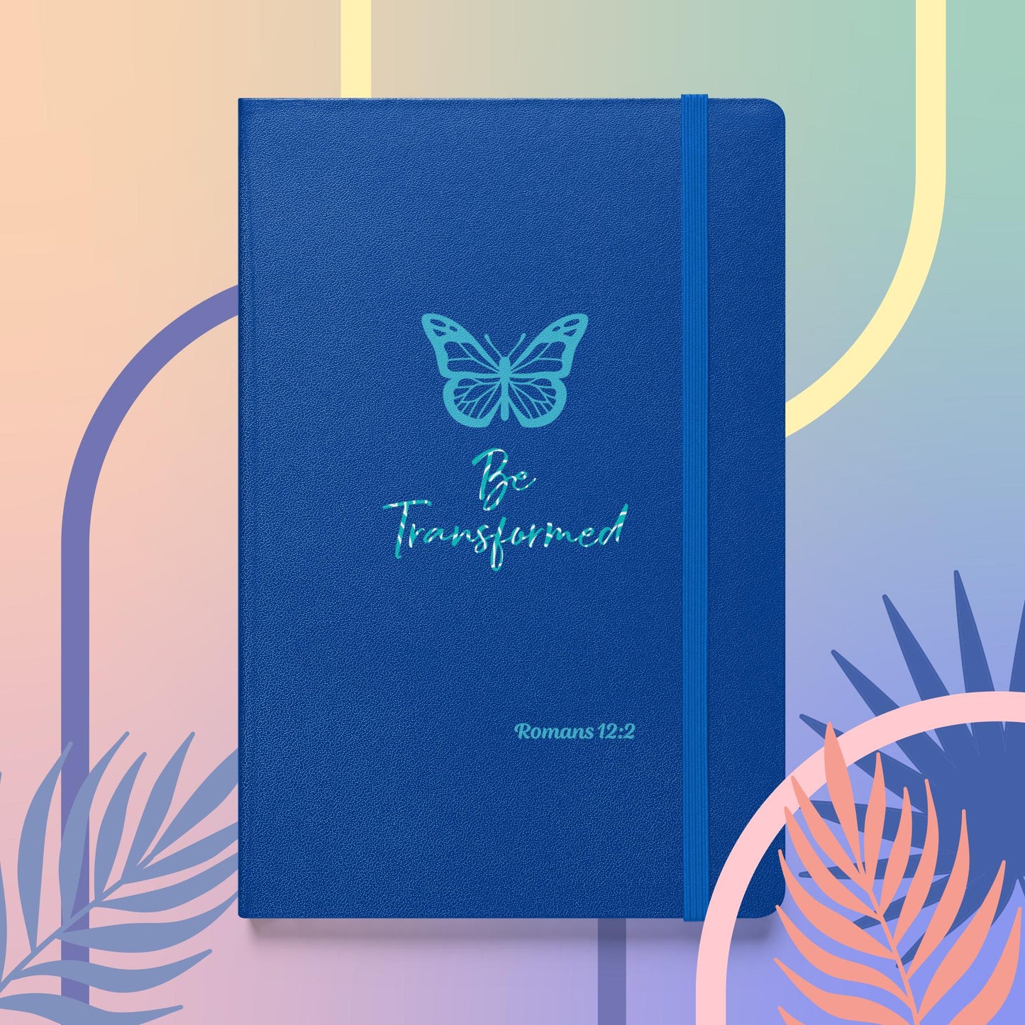 Be Transformed Rom 12:2 Butterfly Teal Hardcover Journal