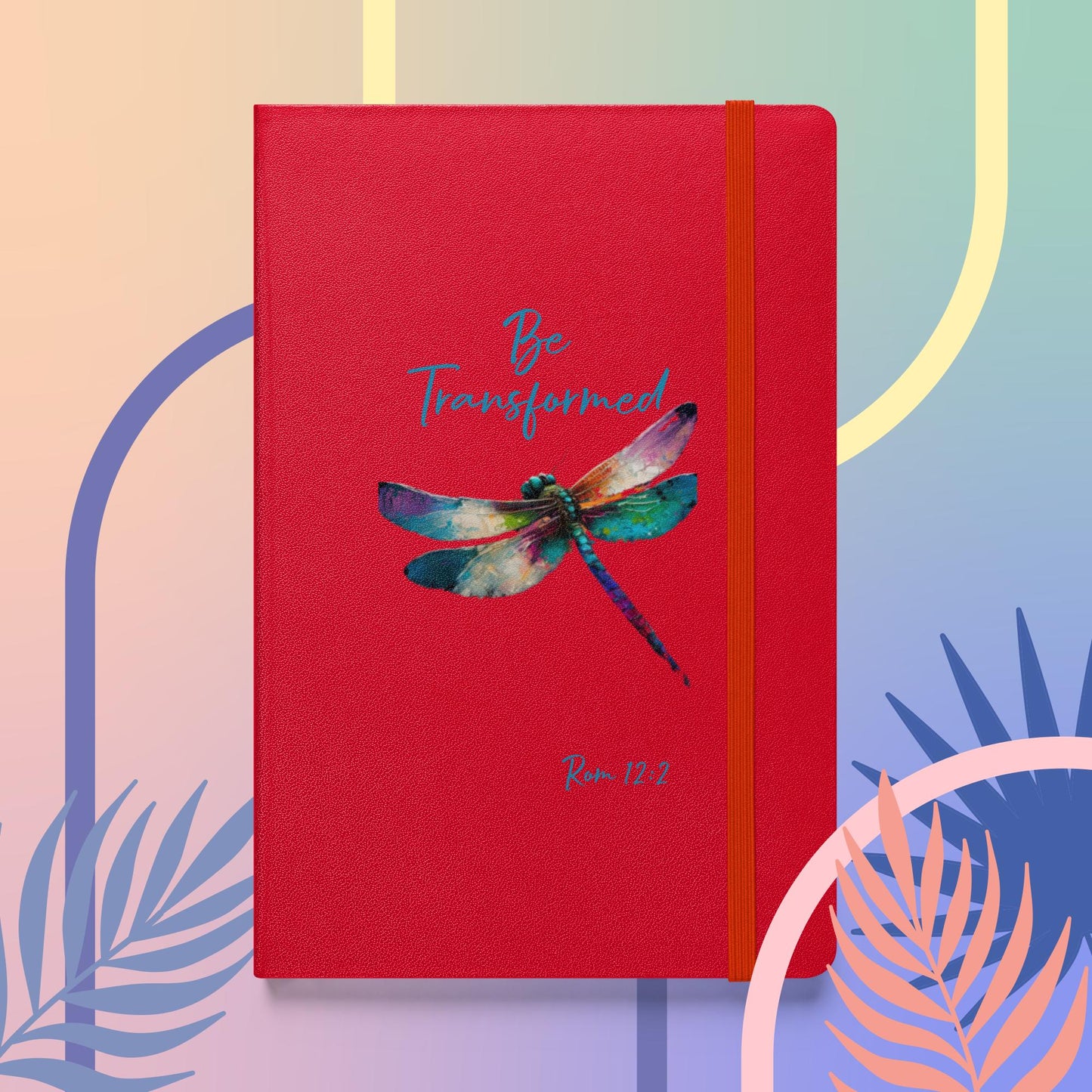 Be Transformed WC Dragonfly Rom 12:2 Hardcover Journal