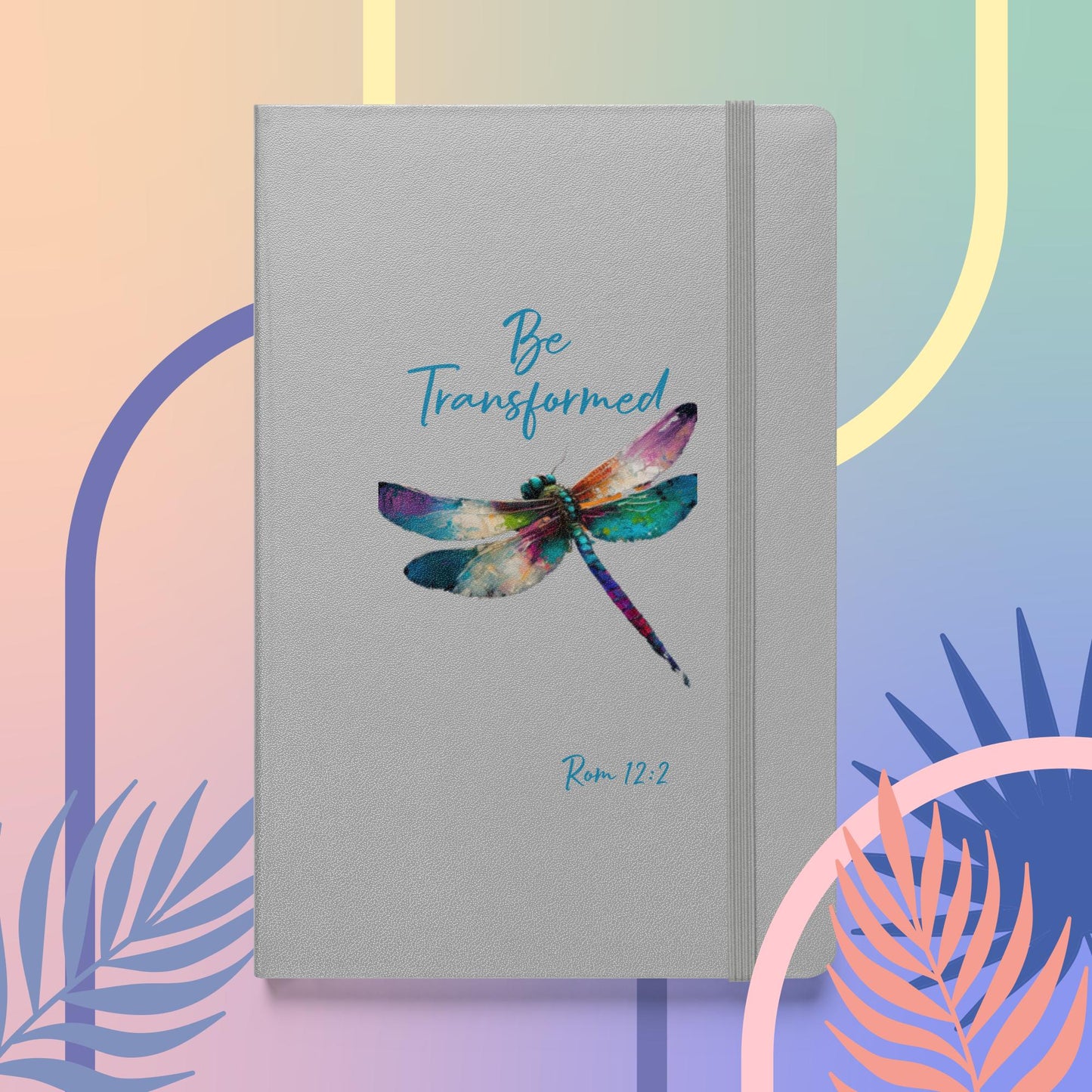 Be Transformed WC Dragonfly Rom 12:2 Hardcover Journal