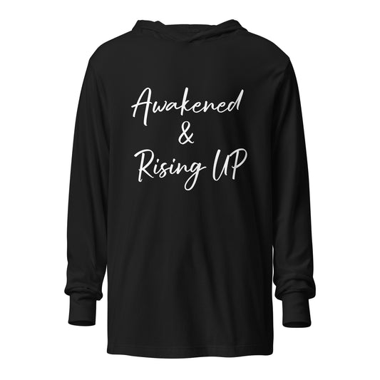 Awakened & Rising UP Hooded long-sleeve tee