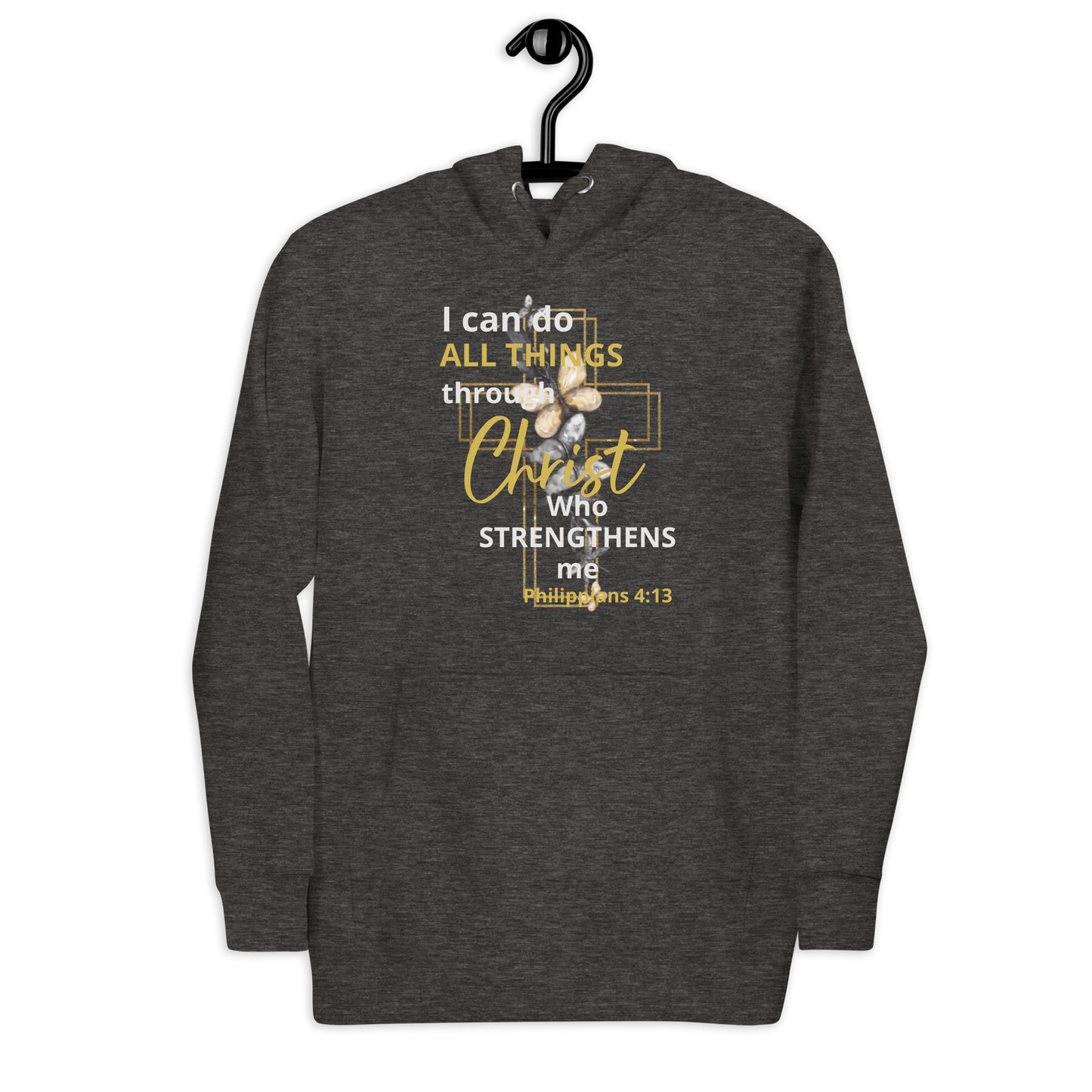I Can Do All Things Through Christ Unisex Hoodie