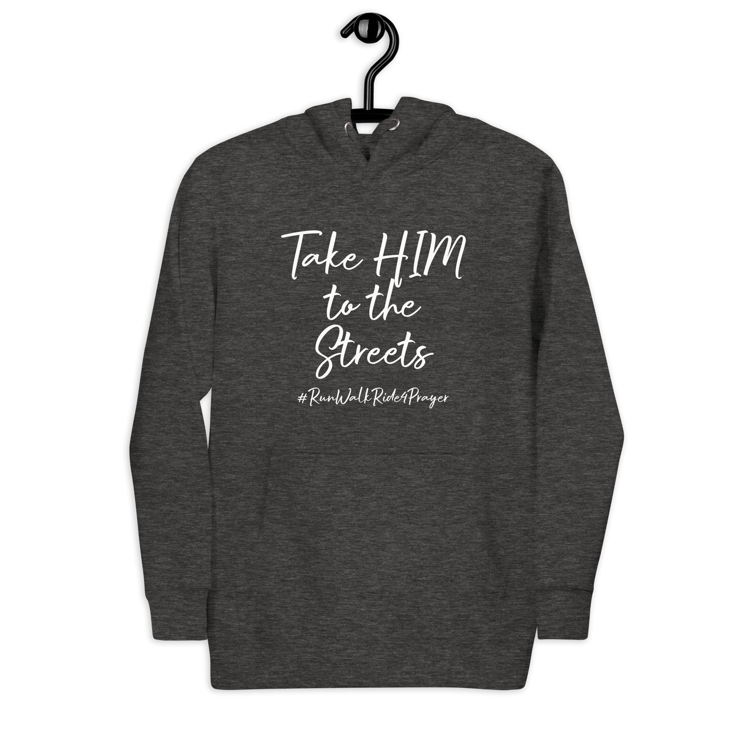 Take HIM to the Streets #RWR4P Unisex Hoodie