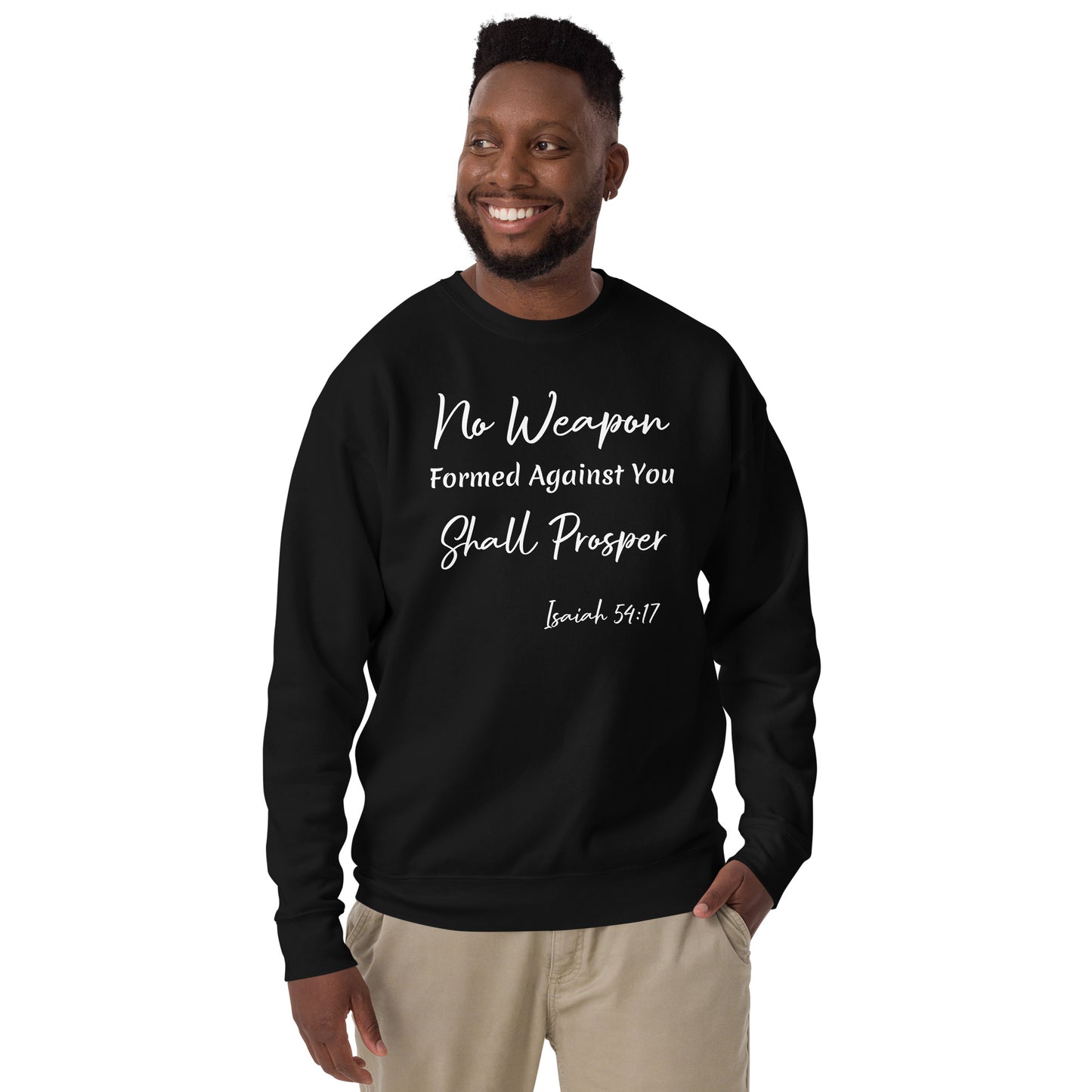 No Weapon Shall Prosper Isaiah 54:17 Unisex Sweatshirt