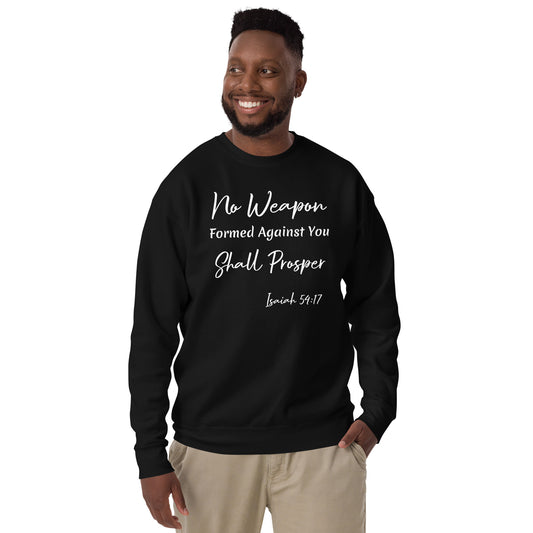 No Weapon Shall Prosper Isaiah 54:17 Unisex Sweatshirt