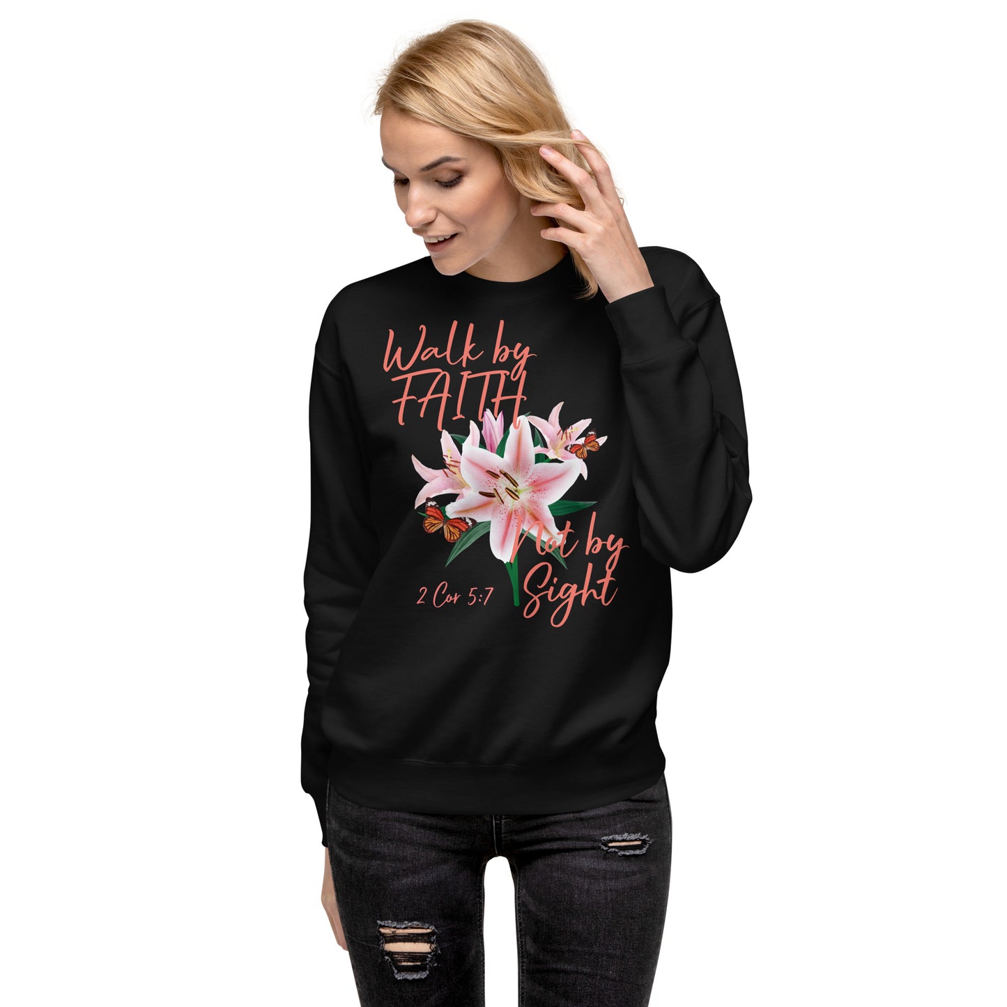 Walk by Faith Lily Butterfly 2Cor 5:7 Unisex Sweatshirt