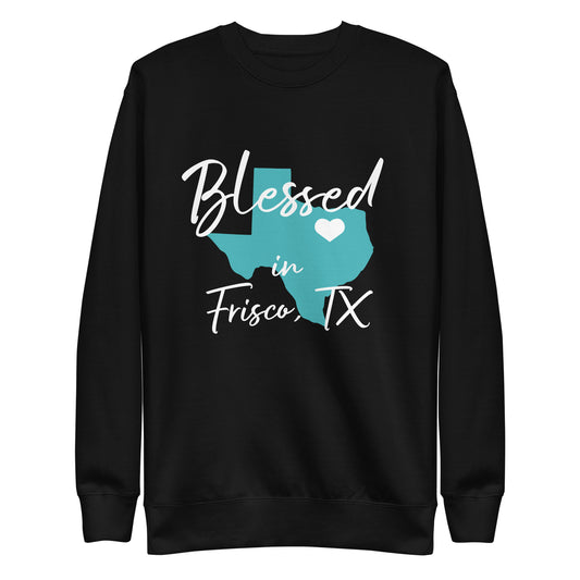 Blessed in Frisco, TX Teal/White Heart Unisex Sweatshirt