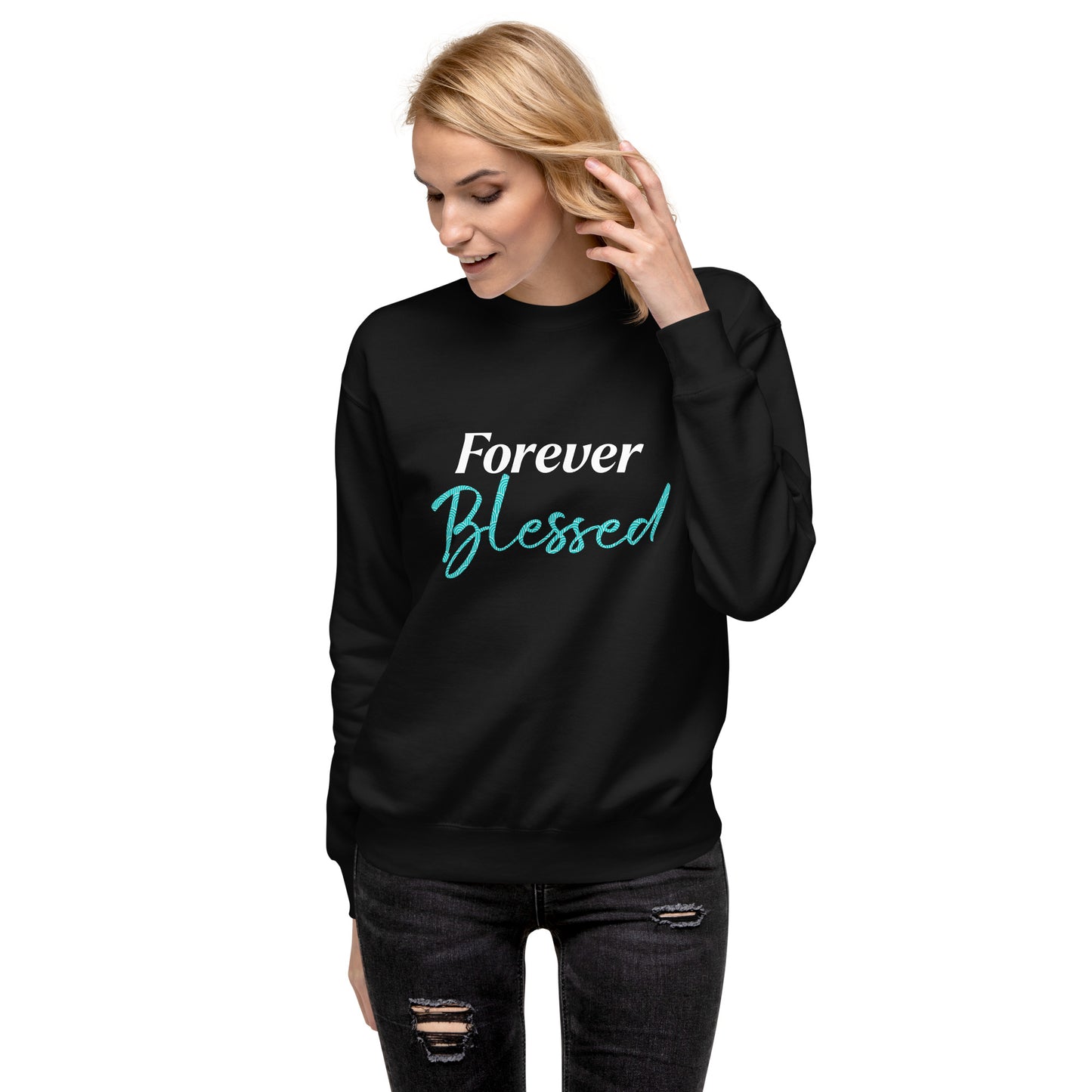 Forever Blessed Unisex Sweatshirt