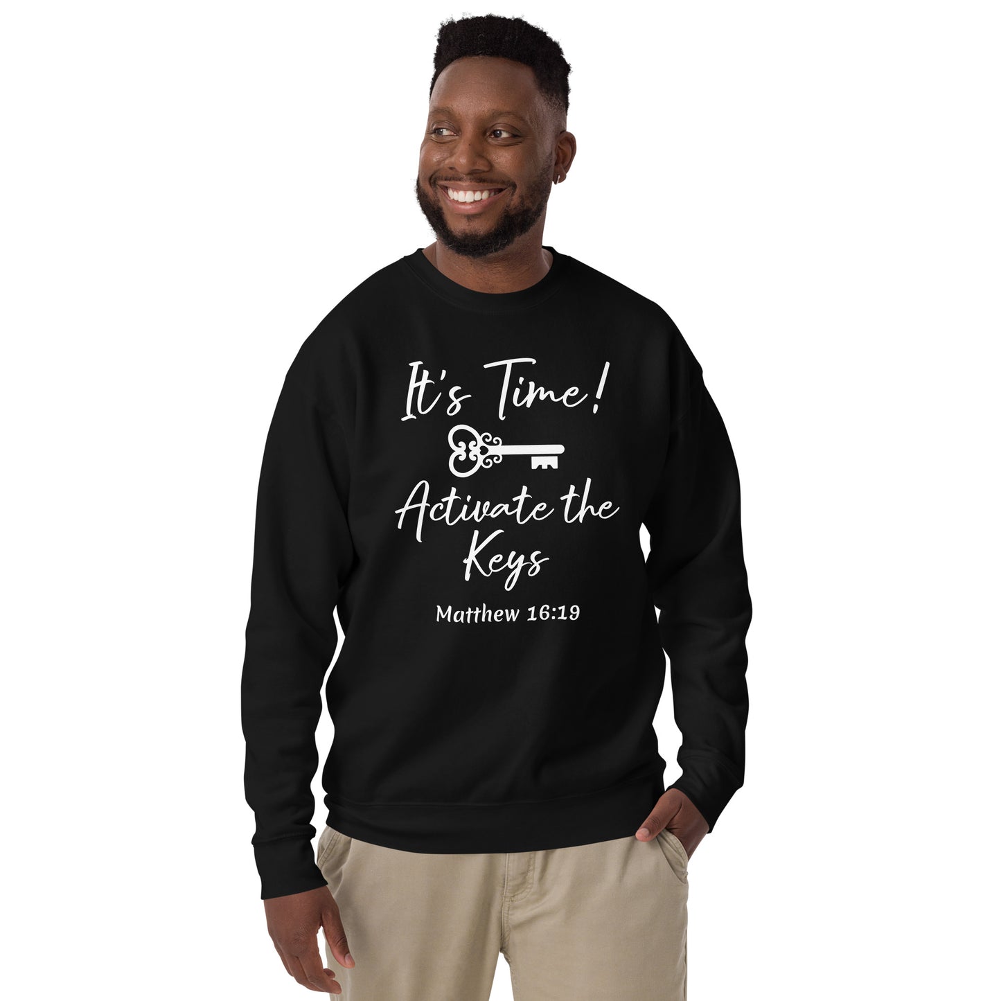 It's Time! Activate the Keys Matt 16:19 Unisex Sweatshirt