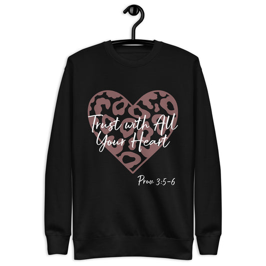 Trust With All Your Heart Prov 3:5-6 Unisex Sweatshirt
