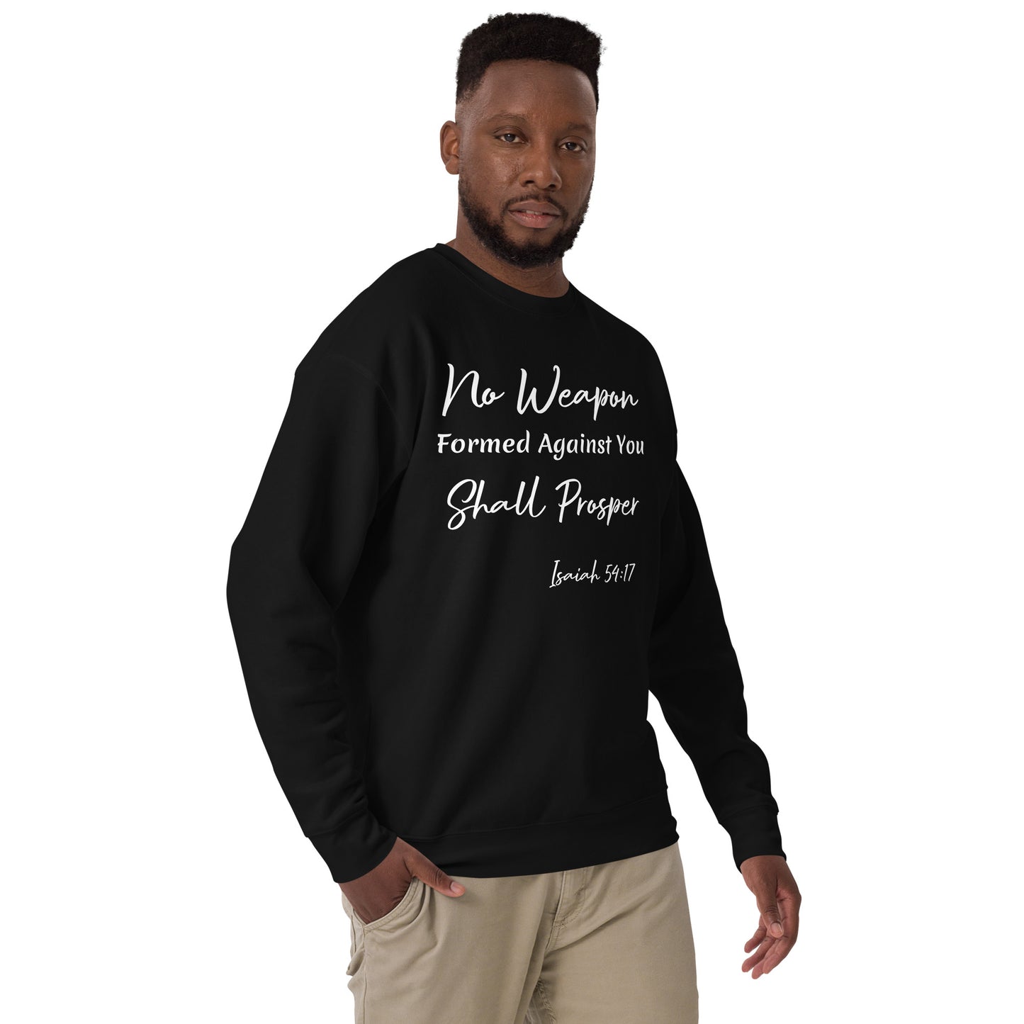 No Weapon Shall Prosper Isaiah 54:17 Unisex Sweatshirt