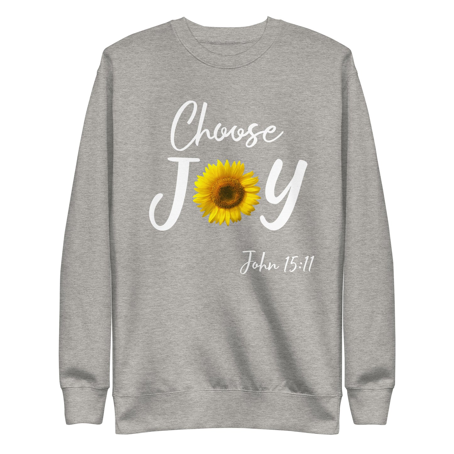 Choose Joy Sunflower John 15:11 Unisex Sweatshirt