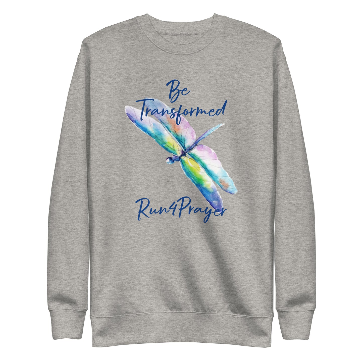 Be Transformed Colorful Dragonfly/ Run4Prayer Unisex Sweatshirt