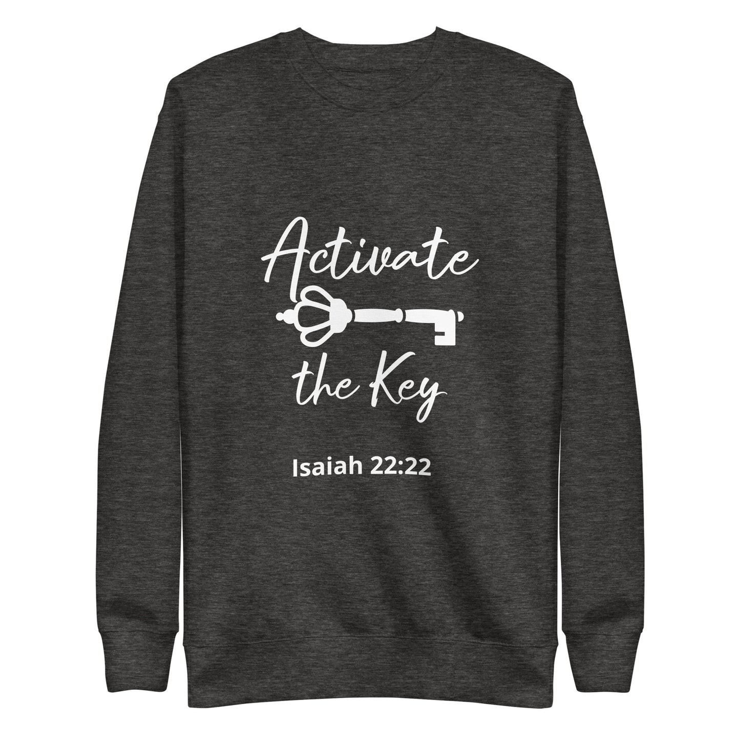 Activate the Key Isaiah 22:22 Unisex Sweatshirt