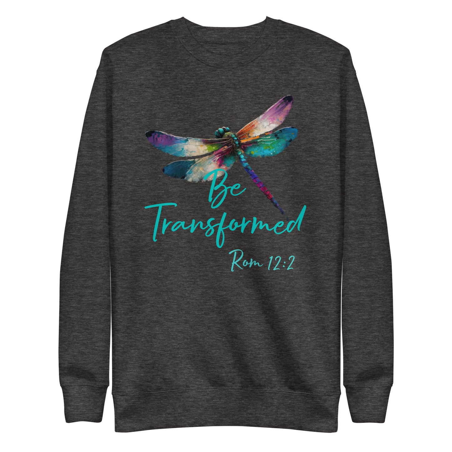 Be Transformed WC Dragonfly Rom 12:2 Unisex Sweatshirt