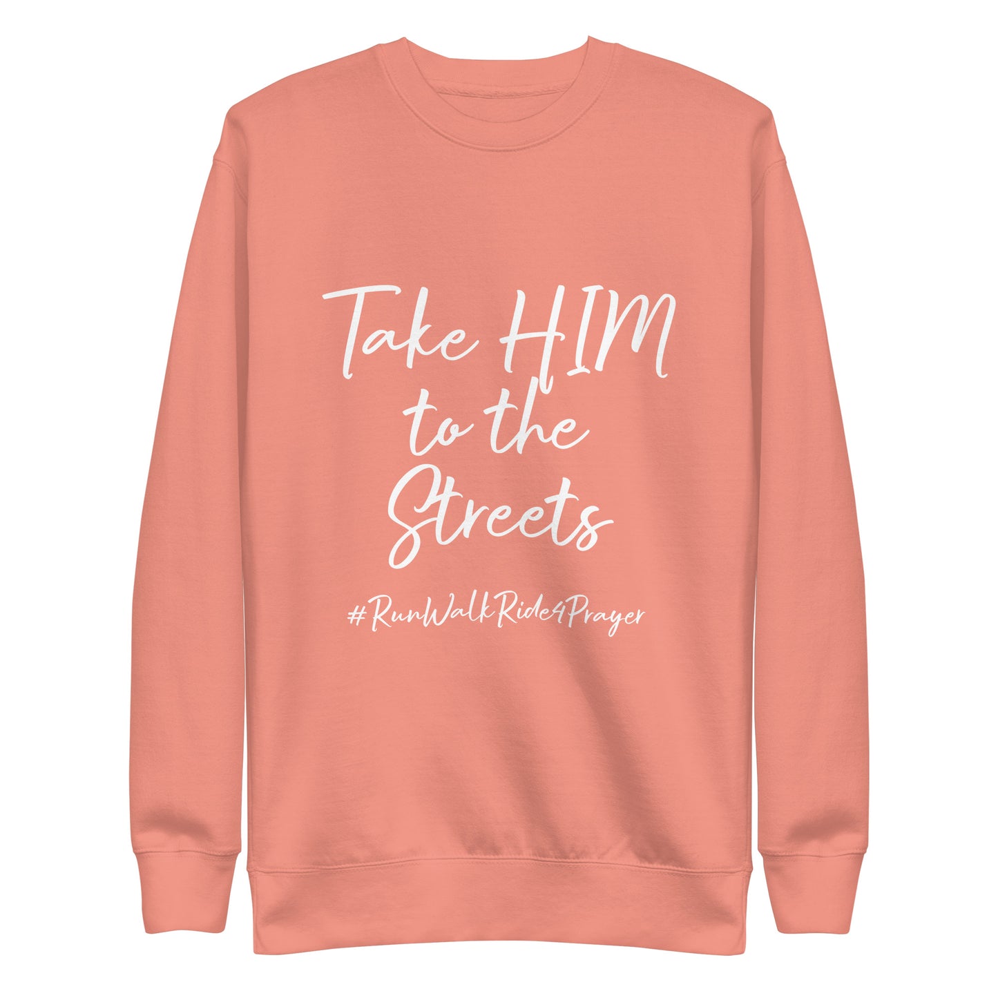 Take HIM to the Streets #RWR4P Unisex Sweatshirt
