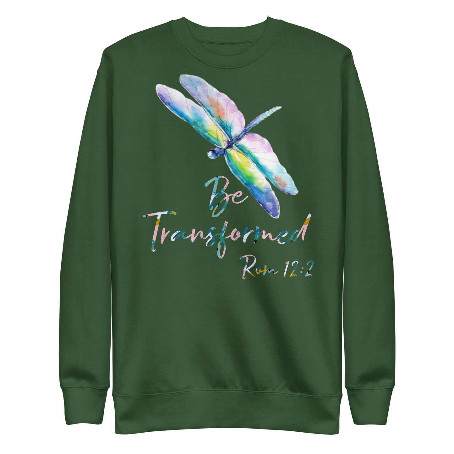 Be Transformed Colorful Dragonfly & Print Rom 12:2 Unisex Sweatshirt