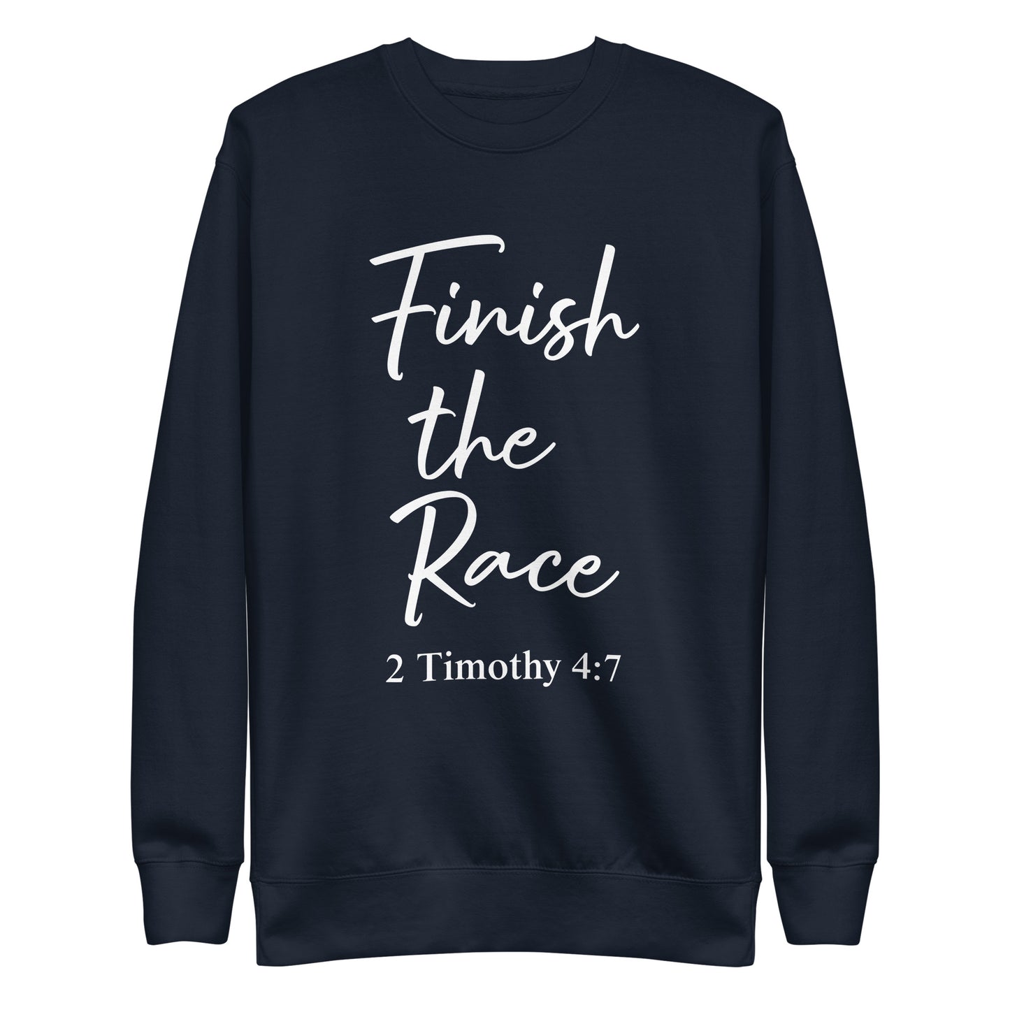 Finish the Race 2 Tim 4:7 Unisex  Sweatshirt
