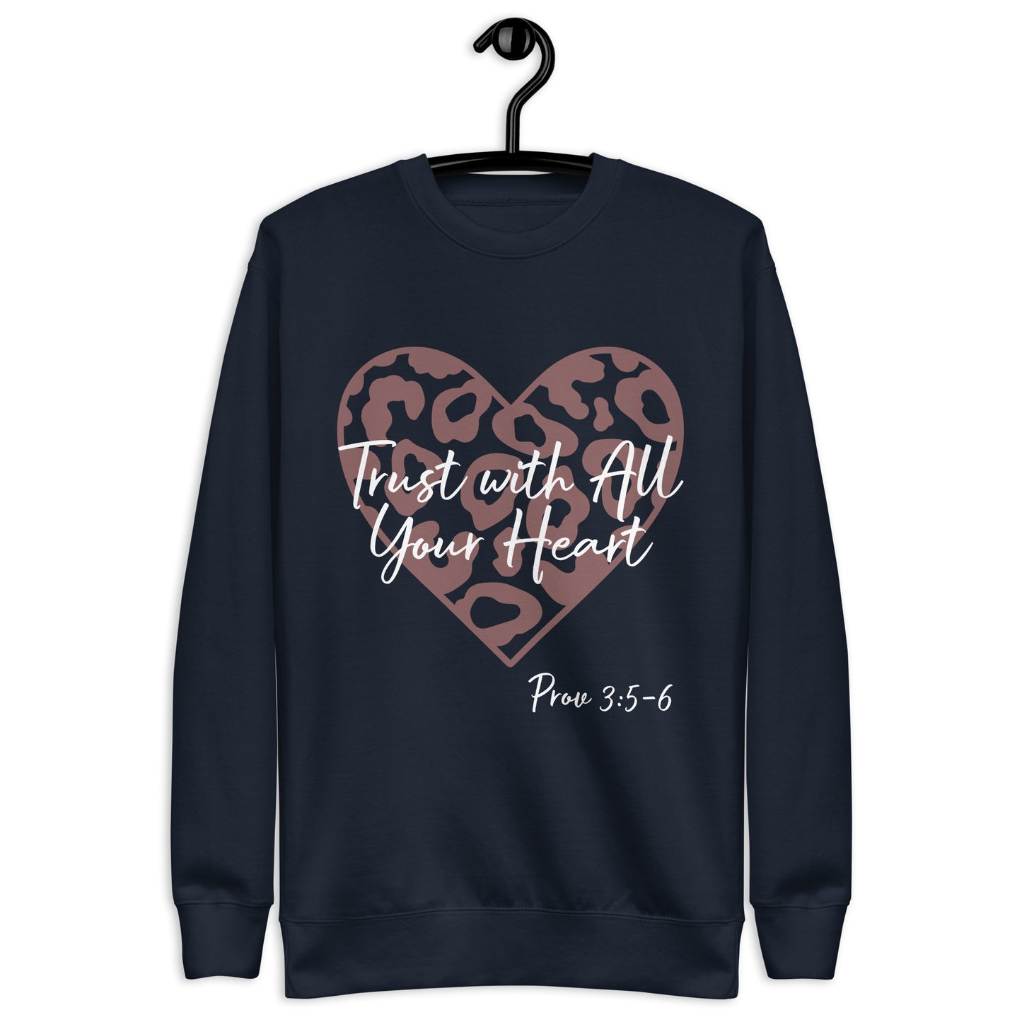 Trust With All Your Heart Prov 3:5-6 Unisex Sweatshirt