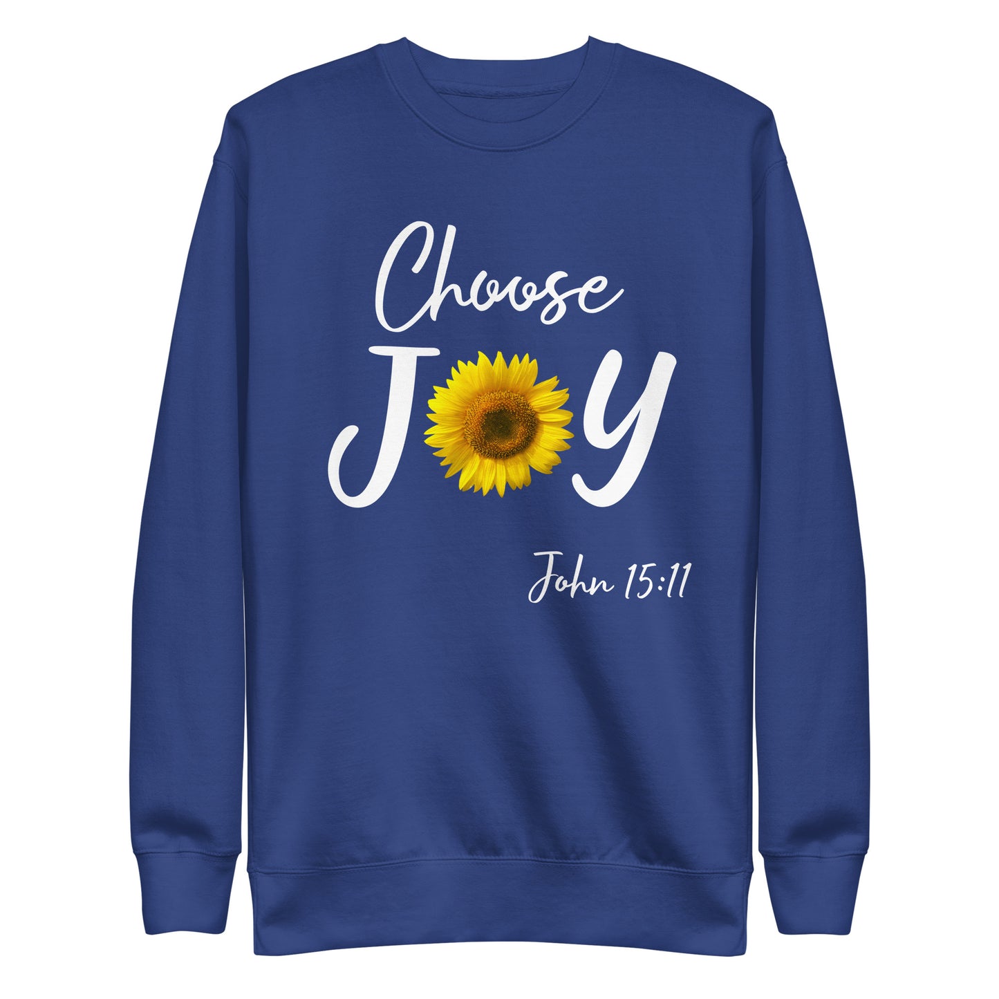 Choose Joy Sunflower John 15:11 Unisex Sweatshirt