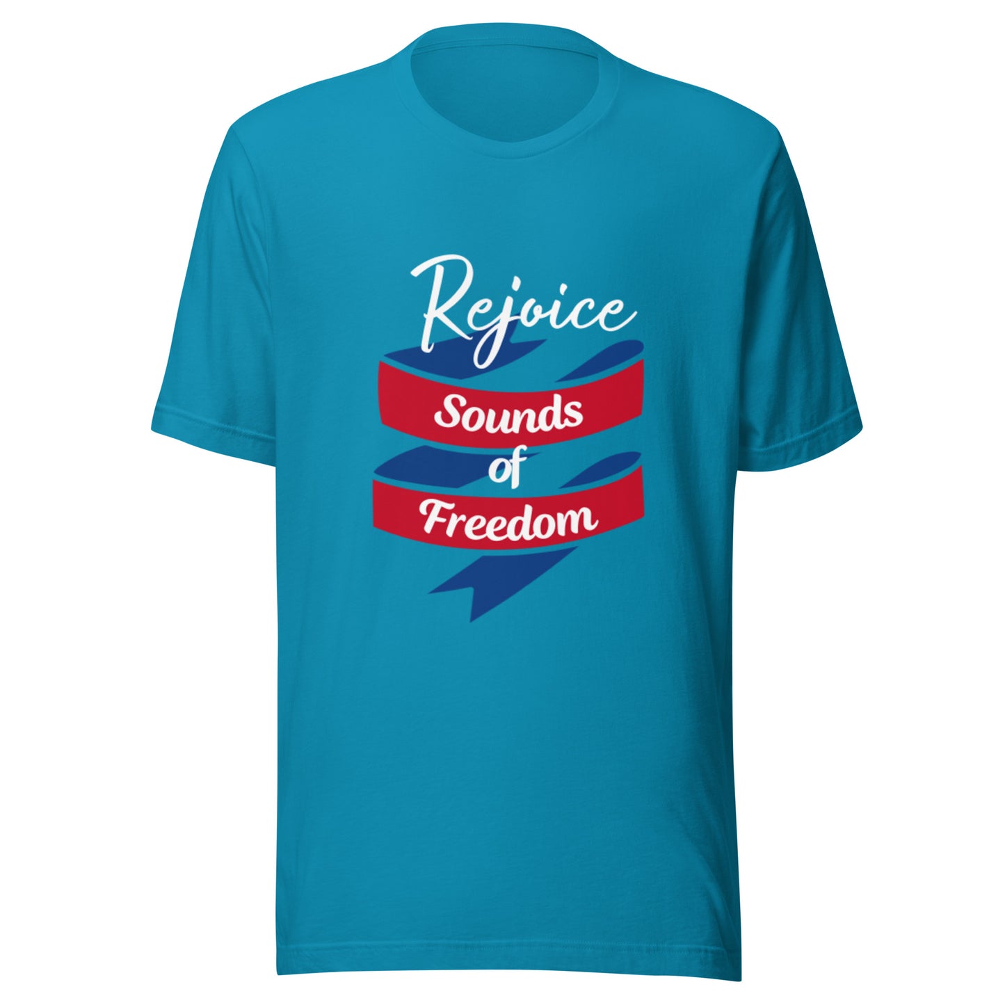 Rejoice Sounds of Freedom Unisex t-shirt