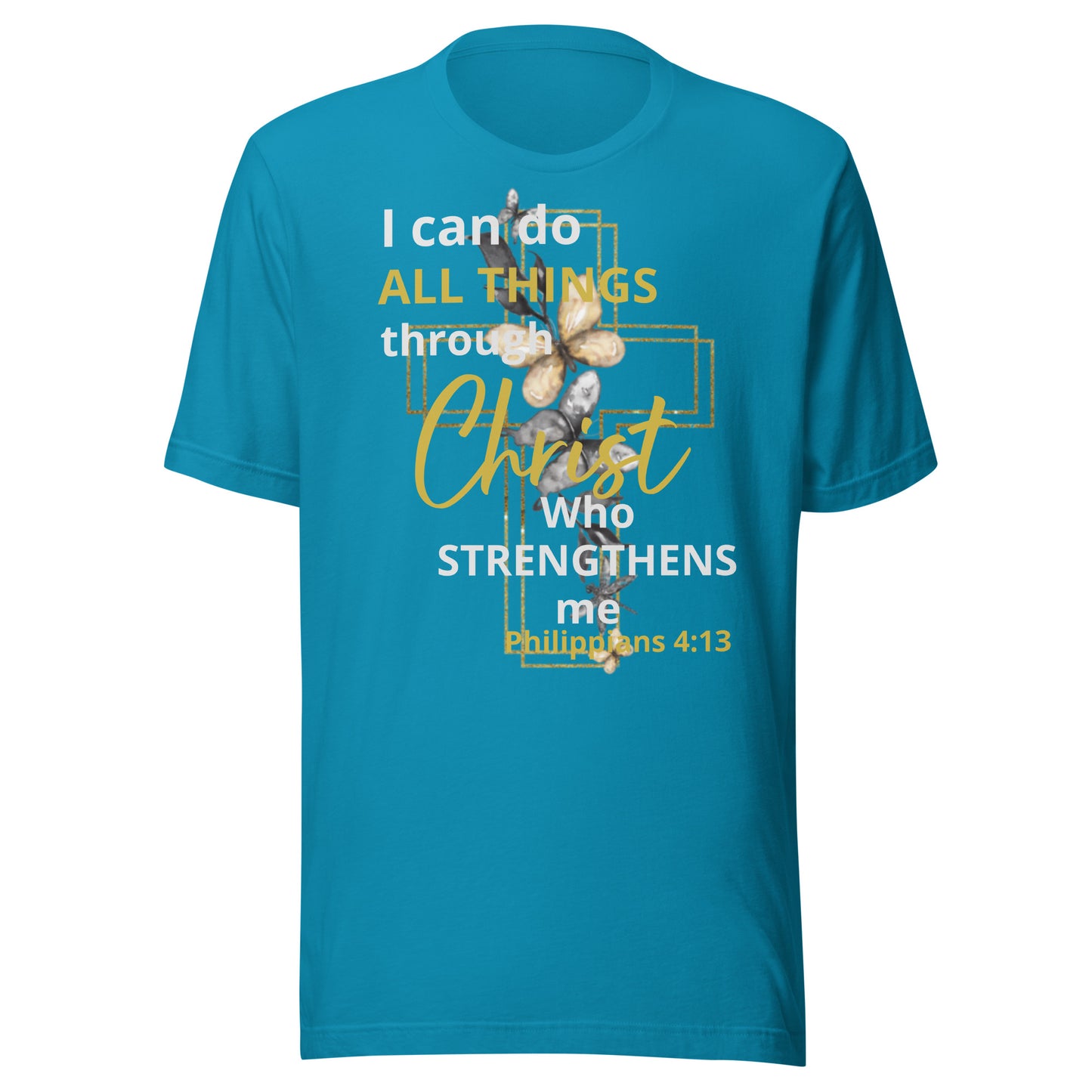 I Can Do All Things Through Christ Butterfly Phil 4:13 Unisex t-shirt