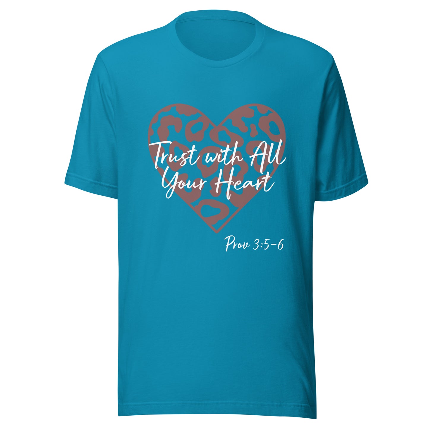 Trust With All Your Heart Prov 3:5-6 Unisex t-shirt