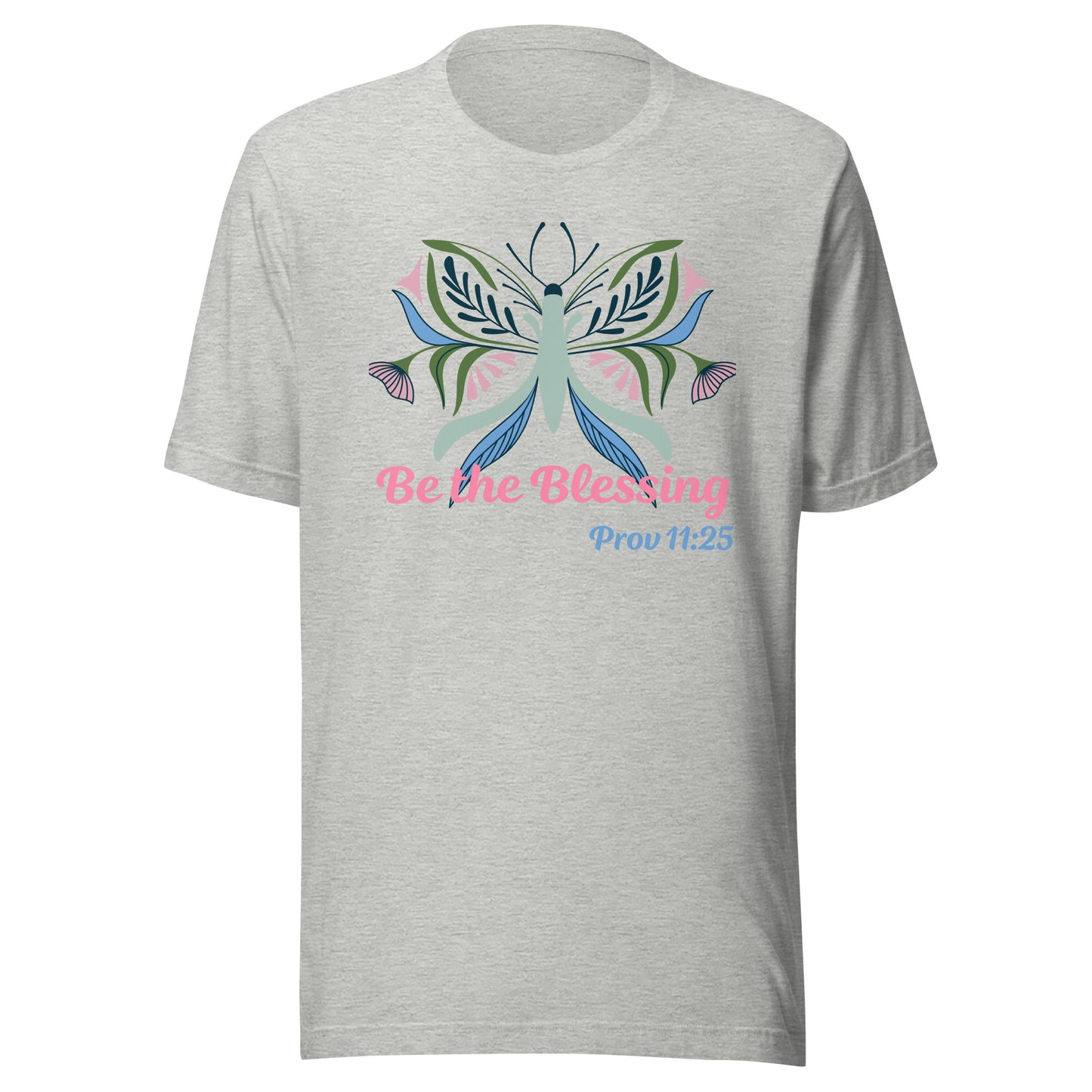 Be The Blessing Butterfly Prov 11:25 Unisex t-shirt