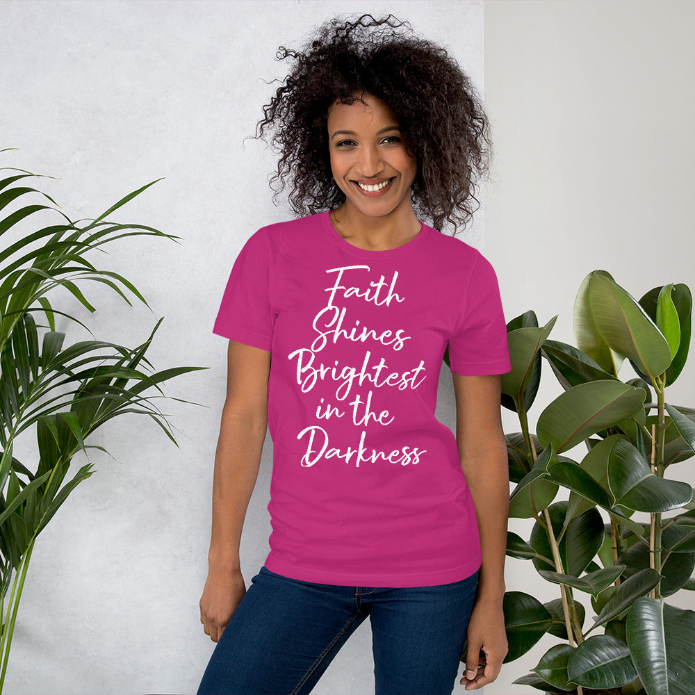 Faith Shines Brightest Unisex t-shirt