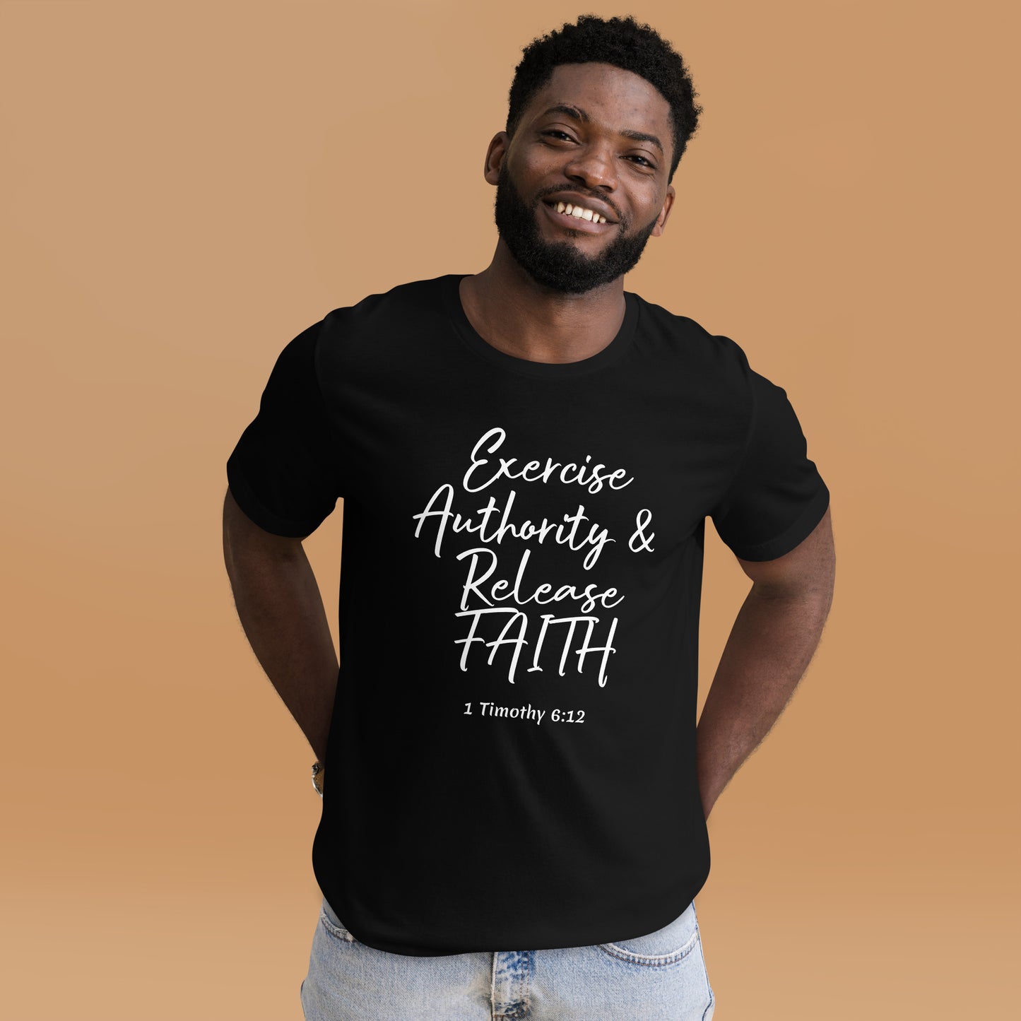 Exercise Authority & Release Faith 1 Tim 6:12 Unisex t-shirt