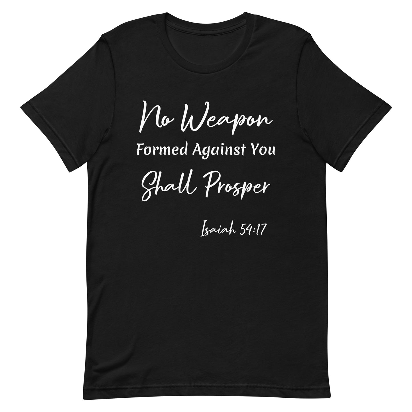 No Weapon Shall Prosper Isaiah 54:17 Unisex t-shirt