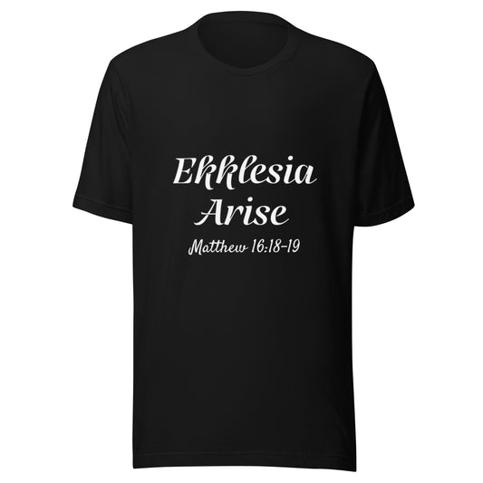 Ekklesia Arise Matt 16:18-19 Unisex t-shirt