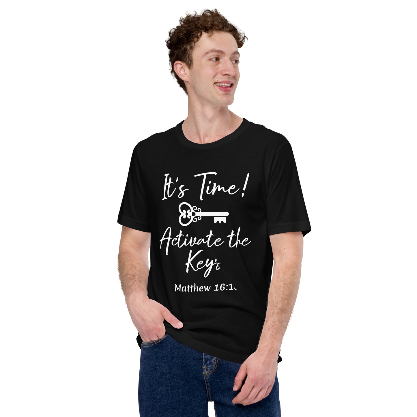 It's Time! Activate the Keys Matt 16:19 Unisex t-shirt