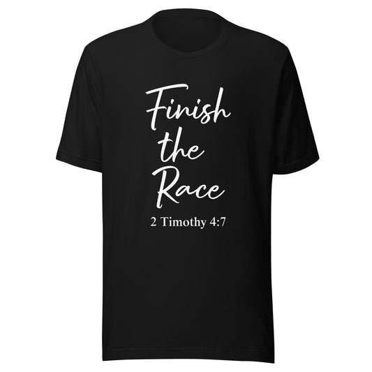 Finish the Race 2 Tim 4:7 Unisex t-shirt