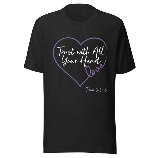 Trust with All Your Heart (Purple) Prov 3:5-6 Unisex t-shirt