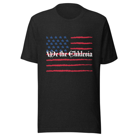 We the Ekklesia Unisex t-shirt