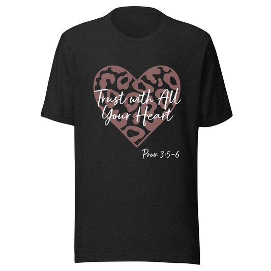 Trust With All Your Heart Prov 3:5-6 Unisex t-shirt