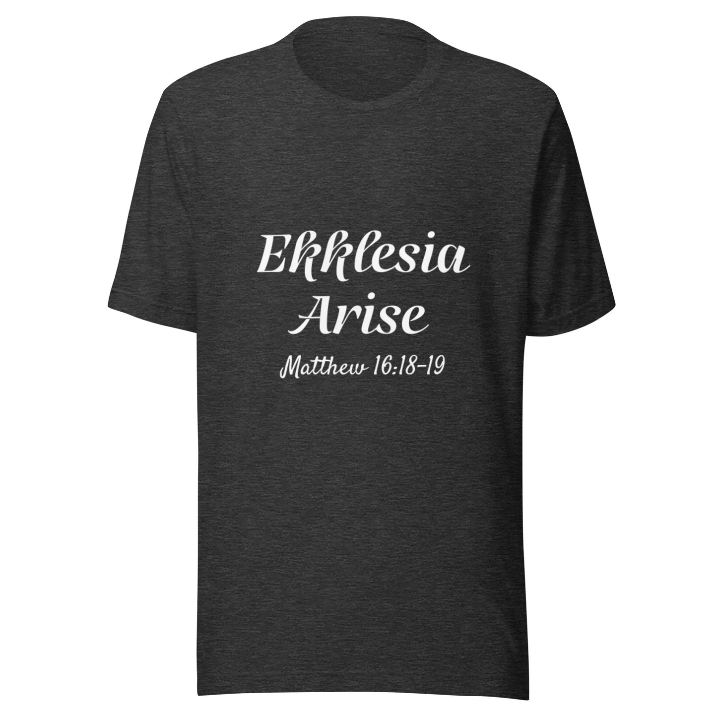 Ekklesia Arise Matt 16:18-19 Unisex t-shirt