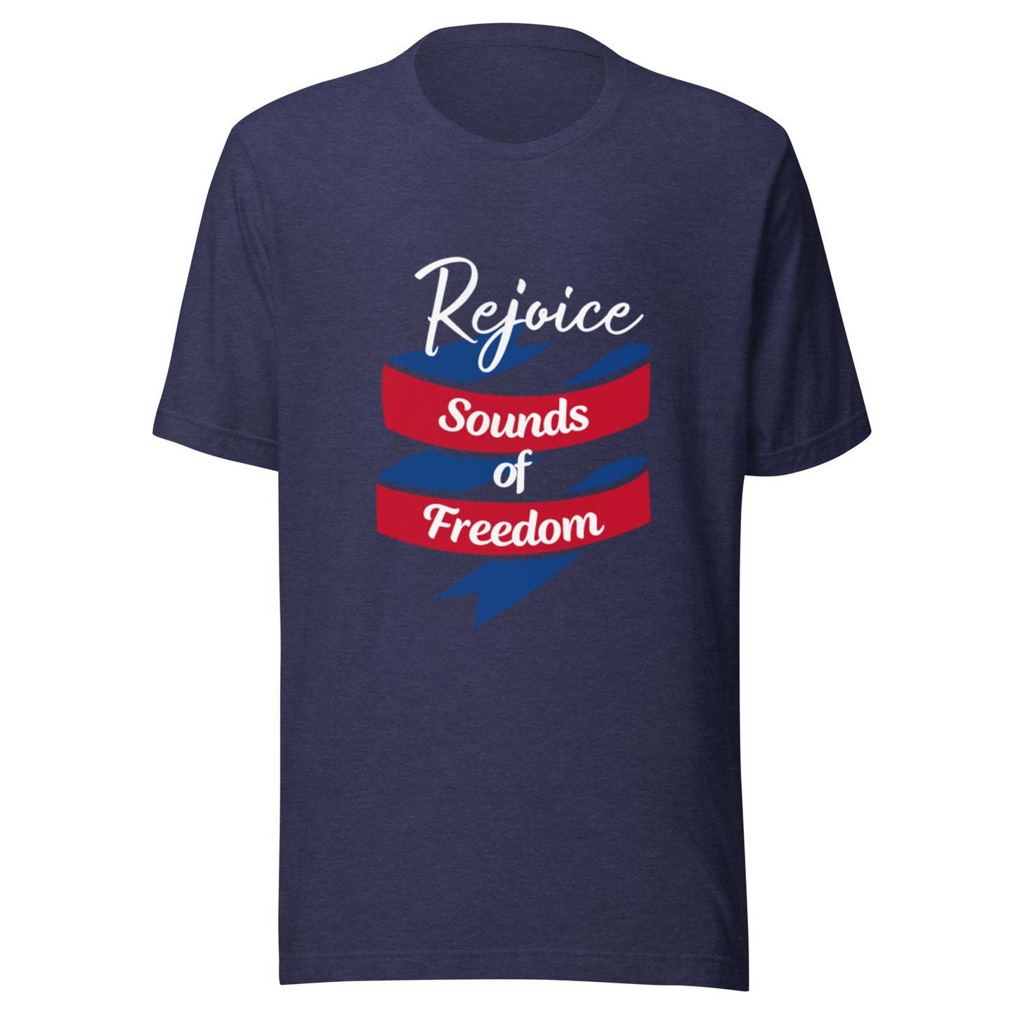 Rejoice Sounds of Freedom Unisex t-shirt