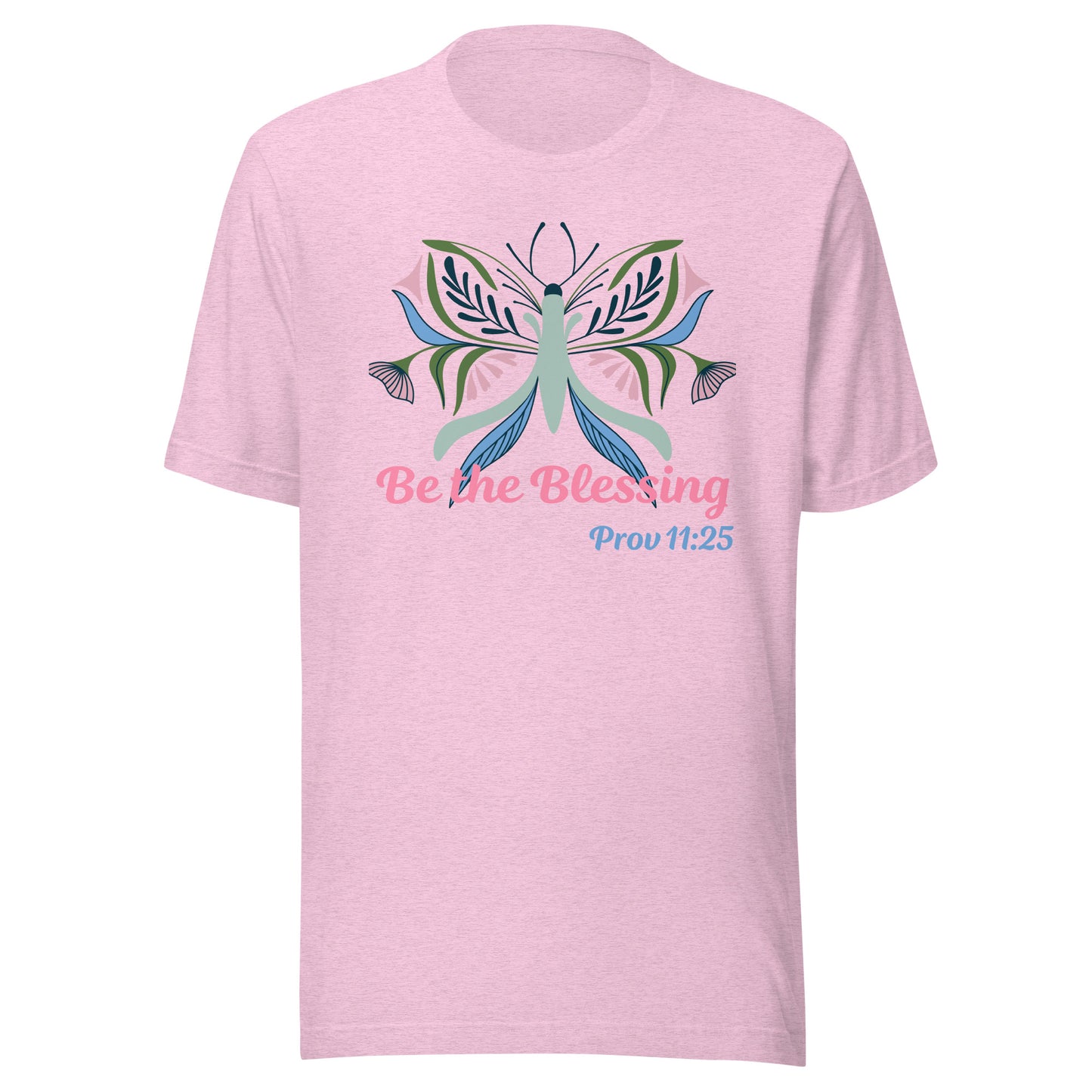 Be The Blessing Butterfly Prov 11:25 Unisex t-shirt