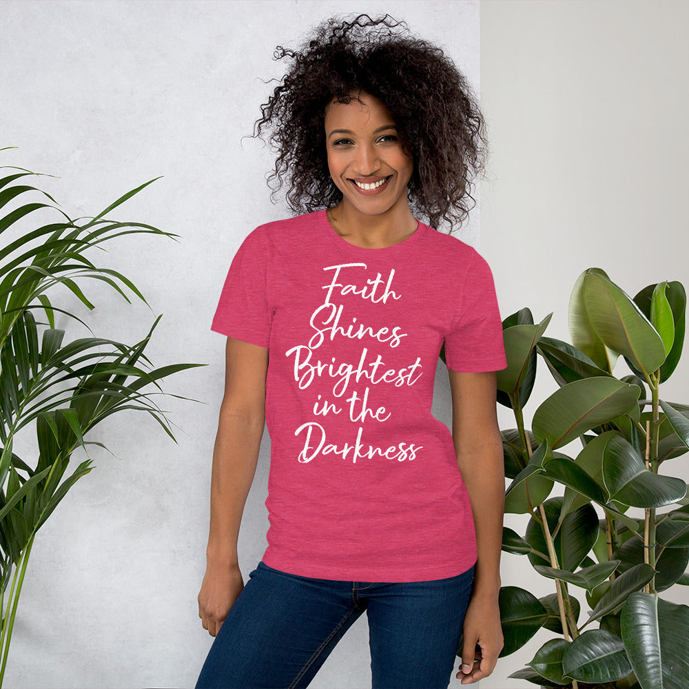 Faith Shines Brightest Unisex t-shirt