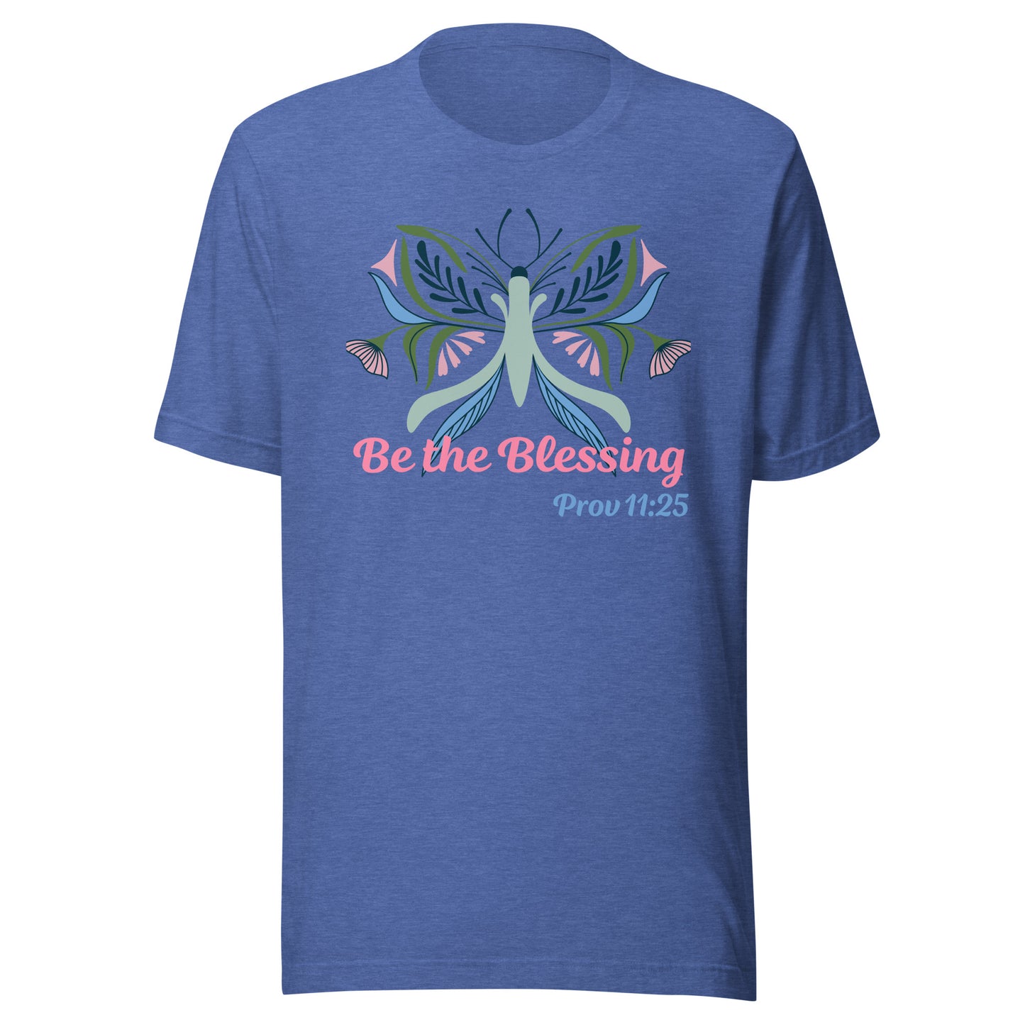 Be The Blessing Butterfly Prov 11:25 Unisex t-shirt
