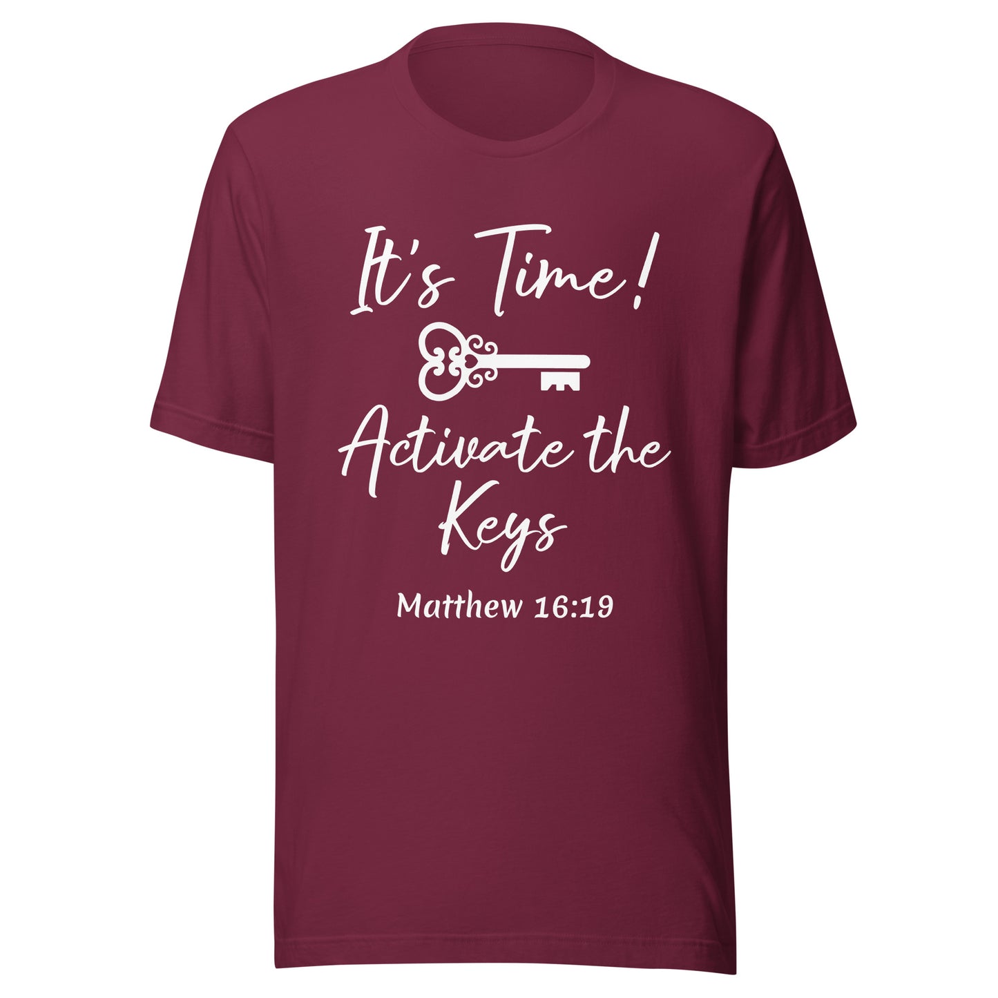 It's Time! Activate the Keys Matt 16:19 Unisex t-shirt