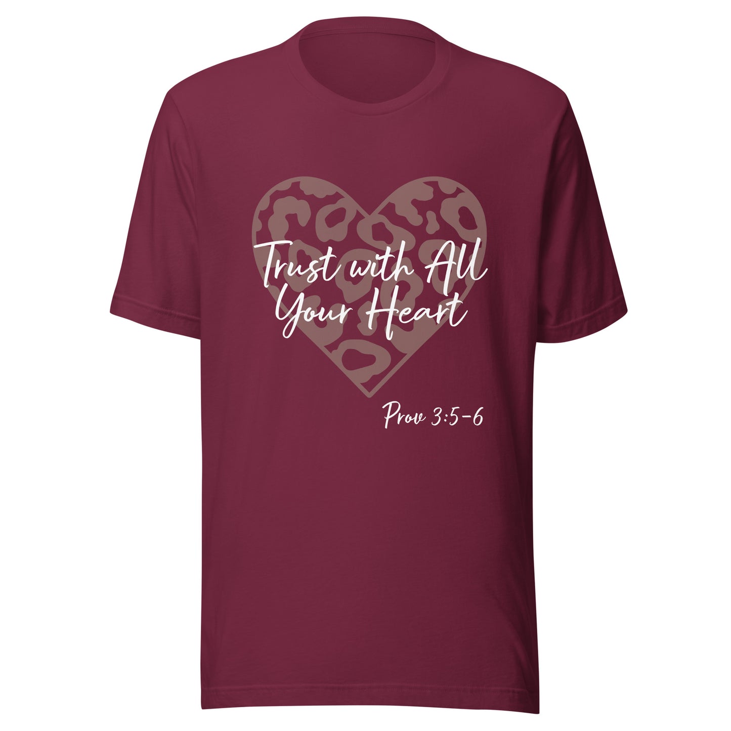 Trust With All Your Heart Prov 3:5-6 Unisex t-shirt
