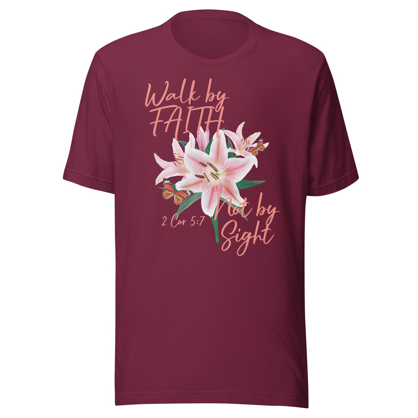 Walk by Faith Lily Butterfly 2Cor 5:7 Unisex t-shirt
