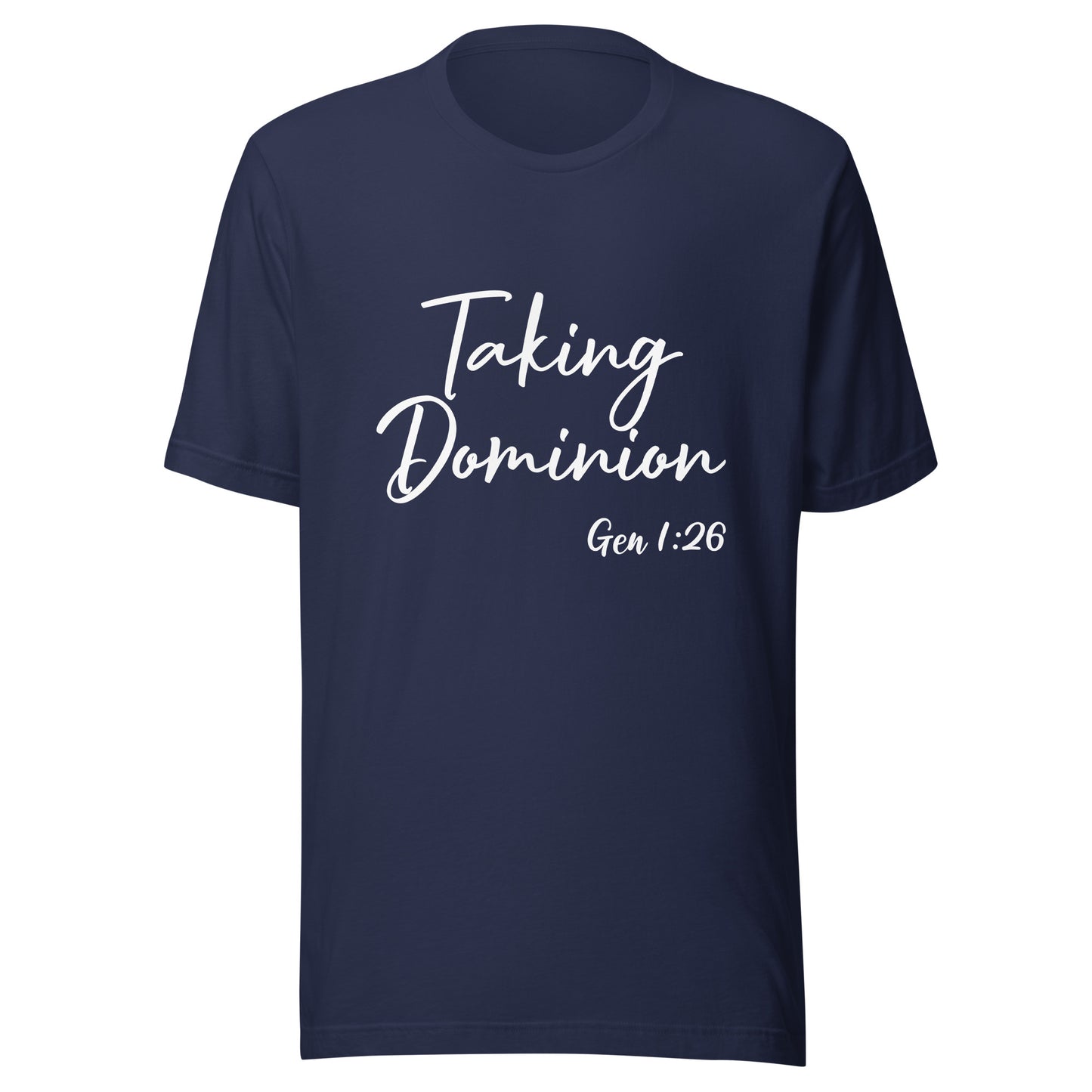 Taking Dominion Gen 1:26 Unisex t-shirt