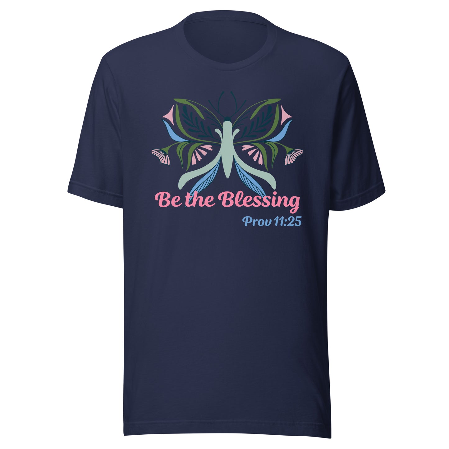 Be The Blessing Butterfly Prov 11:25 Unisex t-shirt